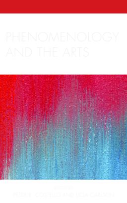 Phenomenology and the Arts  9781498506502 Front Cover
