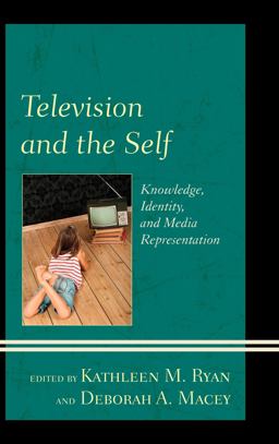 Television and the Self Knowledge, Identity, and Media Representation  9781498511049 Front Cover