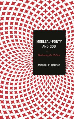 Merleau-Ponty and God Merleau-Ponty and God