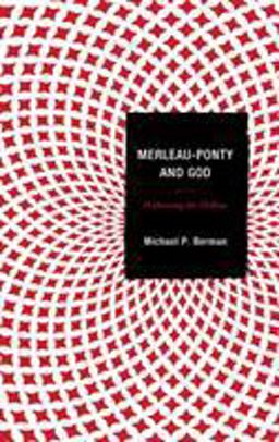 Merleau-Ponty and God Merleau-Ponty and God