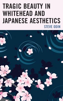Tragic Beauty in Whitehead and Japanese Aesthetics  9781498514774 Front Cover