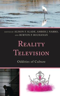 Reality Television Oddities of Culture  9781498532167 Front Cover