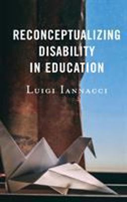 Reconceptualizing Disability in Education  9781498542753 Front Cover