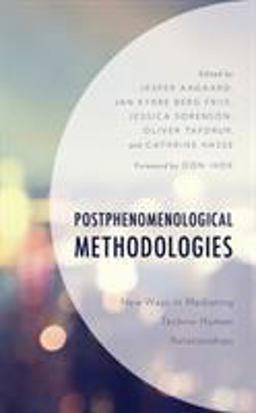 Postphenomenological Methodologies Postphenomenological Methodologies