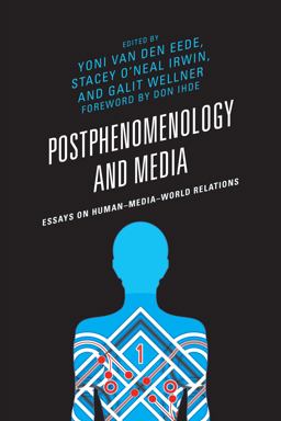 Postphenomenology and Media Postphenomenology and Media