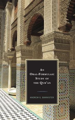 Oral-Formulaic Study of the Qur'an 2017 9781498557108 Front Cover
