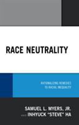 Race Neutrality Rationalizing Remedies to Racial Inequality  9781498588980 Front Cover