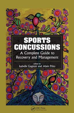 Sports Concussions A Complete Guide to Recovery and Management  9781498701624 Front Cover