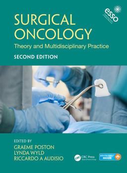 Surgical Oncology Theory and Multidisciplinary Practice, Second Edition 2nd 9781498701990 Front Cover
