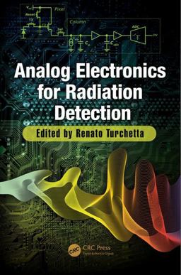 Analog Electronics for Radiation Detection  9781498703567 Front Cover