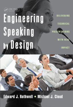 Engineering Speaking by Design Delivering Technical Presentations with Real Impact  9781498705776 Front Cover
