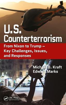U. S. Counterterrorism From Nixon to Trump - Key Challenges, Issues, and Responses  9781498706155 Front Cover