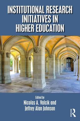 Institutional Research Initiatives in Higher Education  9781498711791 Front Cover
