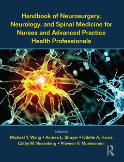 Handbook of Neurosurgery, Neurology, and Spinal Medicine for Nurses and Advanced Practice Health Professionals  9781498719421 Front Cover