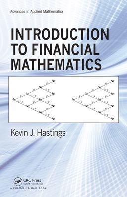 Introduction to Financial Mathematics Introduction to Financial Mathematics