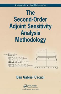 Second-Order Adjoint Sensitivity Analysis Methodology  9781498726481 Front Cover