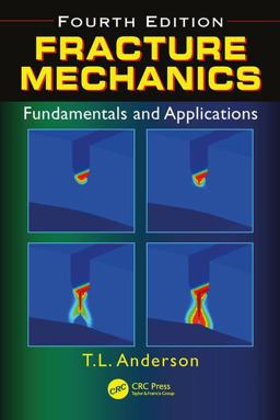 Fracture Mechanics: Fundamentals and Applications  9781498728133 Front Cover