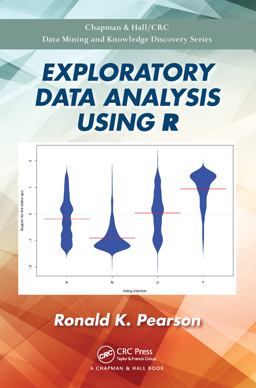 Exploratory Data Analysis Using R: Includes Digital Download  9781498730235 Front Cover