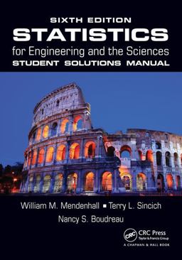 Statistics for Engineering and the Sciences, Sixth Edition Student Solutions Manual 6th 9781498731829 Front Cover