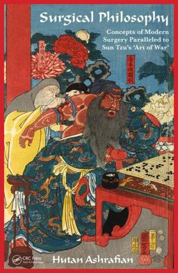 Surgical Philosophy Concepts of Modern Surgery Paralleled to Sun Tzu's 'Art of War'  9781498732772 Front Cover