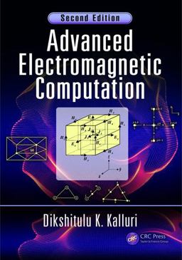 Advanced Electromagnetic Computation 2nd 9781498733403 Front Cover