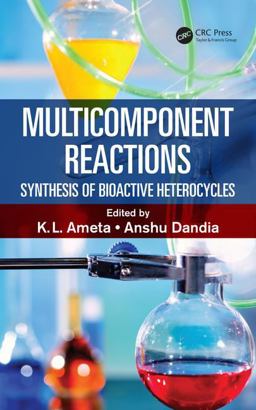 Multicomponent Reactions Synthesis of Bioactive Heterocycles  9781498734127 Front Cover