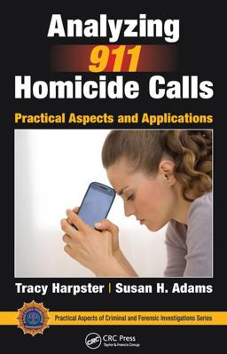 Analyzing 911 Homicide Calls Practical Aspects and Applications  9781498734554 Front Cover