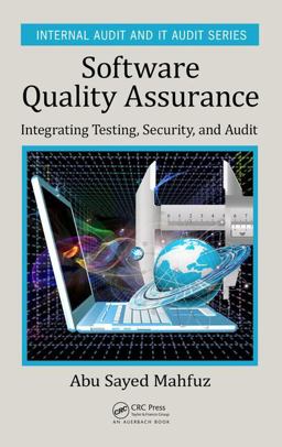 Software Quality Assurance Integrating Testing, Security, and Audit  9781498735537 Front Cover
