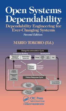 Open Systems Dependability Dependability Engineering for Ever-Changing Systems, Second Edition 2nd 9781498736282 Front Cover
