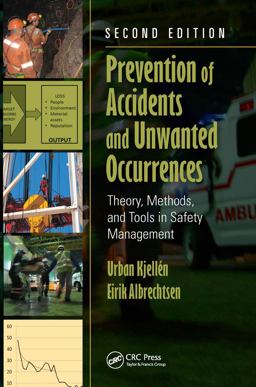 Prevention of Accidents and Unwanted Occurrences Theory, Methods, and Tools in Safety Management, Second Edition 2nd 9781498736596 Front Cover