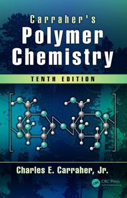 Carraher's Polymer Chemistry 10th 9781498737388 Front Cover