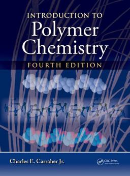 Introduction to Polymer Chemistry 4th 9781498737616 Front Cover