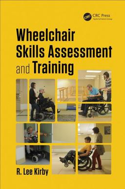 Wheelchair Skills Assessment and Training 2016 9781498738811 Front Cover