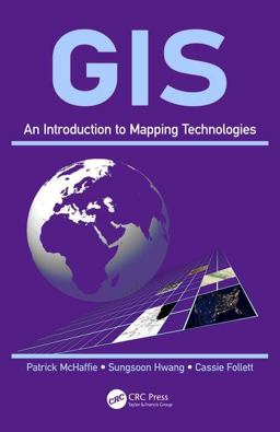 Gis: An Introduction to Mapping Technologies  9781498740234 Front Cover