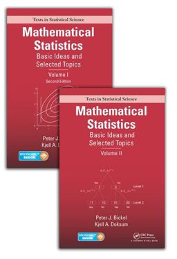 Mathematical Statistics Basic Ideas and Selected Topics, Volumes I-II Package  9781498740319 Front Cover