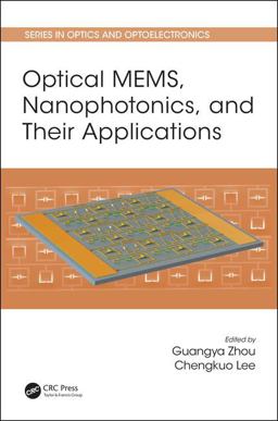 Optical MEMS, Nanophotonics, and Their Applications  9781498741330 Front Cover