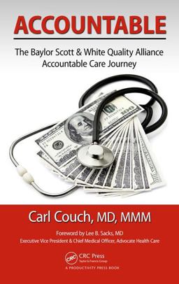 Accountable The Baylor Scott and White Quality Alliance Accountable Care Journey  9781498743334 Front Cover