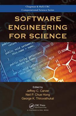 Software Engineering for Science  9781498743853 Front Cover