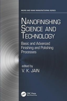 Nanofinishing Science and Technology Basic and Advanced Finishing and Polishing Processes  9781498745949 Front Cover
