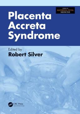 Placenta Accreta Syndrome  9781498745963 Front Cover