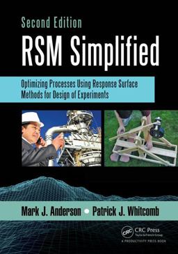 RSM Simplified Optimizing Processes Using Response Surface Methods for Design of Experiments, Second Edition 2nd 9781498745987 Front Cover
