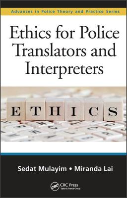 Ethics for Police Translators and Interpreters  9781498746502 Front Cover