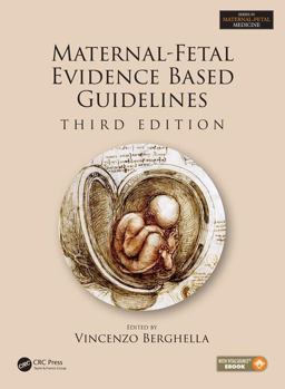 Maternal-Fetal Evidence Based Guidelines 3rd 9781498747448 Front Cover