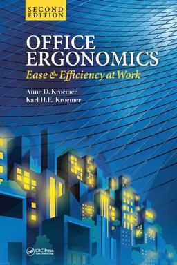 Office Ergonomics Ease and Efficiency at Work, Second Edition 2nd 9781498747943 Front Cover