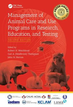 Management of Animal Care and Use Programs in Research, Education, and Testing 2nd 9781498748445 Front Cover