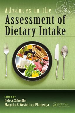 Advances in the Assessment of Dietary Intake  9781498749329 Front Cover