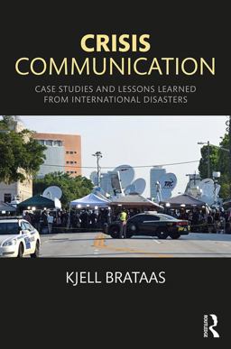 Crisis Communication Case Studies and Lessons Learned from International Disasters  9781498751346 Front Cover