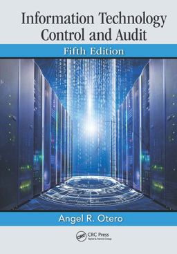 Information Technology Control and Audit, Fifth Edition 5th 9781498752282 Front Cover