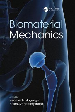 Biomaterial Mechanics  9781498752688 Front Cover