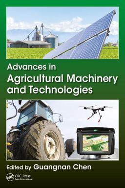 Advances in Agricultural Machinery and Technologies  9781498754125 Front Cover